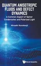 QUANTUM ANISOTROPIC FLUIDS AND DEFECT DYNAMICS