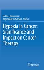 Hypoxia in Cancer: Significance and Impact on Cancer Therapy