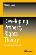 Developing Property Rights Theory: Based on China’s Practice