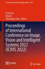 Proceedings of International Conference on Image, Vision and Intelligent Systems 2022 (ICIVIS 2022)