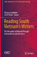 Reading South Vietnam's Writers: The Reception of Western Thought in Journalism and Literature