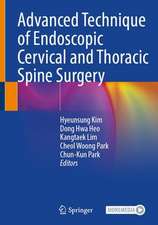 Advanced Technique of Endoscopic Cervical and Thoracic Spine Surgery