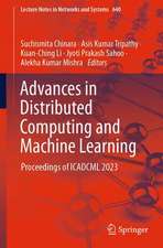 Advances in Distributed Computing and Machine Learning