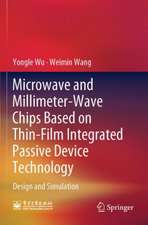 Microwave and Millimeter-Wave Chips Based on Thin-Film Integrated Passive Device Technology: Design and Simulation