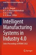 Intelligent Manufacturing Systems in Industry 4.0: Select Proceedings of IPDIMS 2022