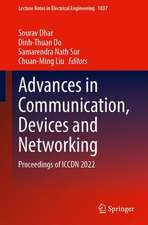 Advances in Communication, Devices and Networking: Proceedings of ICCDN 2022