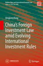 China’s Foreign Investment Law Amid Evolving International Investment Rules