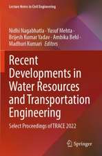 Recent Developments in Water Resources and Transportation Engineering