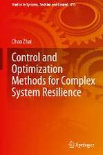 Control and Optimization Methods for Complex System Resilience