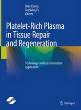 Platelet-Rich Plasma in Tissue Repair and Regeneration: Technology and transformation application