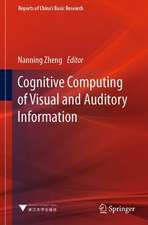 Cognitive Computing of Visual and Auditory Information