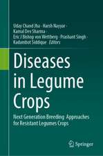 Diseases in Legume Crops: Next Generation Breeding Approaches for Resistant Legume Crops