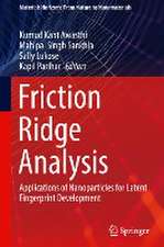 Friction Ridge Analysis: Applications of Nanoparticles for Latent Fingerprint Development