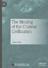 The Making of the Chinese Civilization