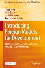 Introducing Foreign Models for Development: Japanese Experience and Cooperation in the Age of New Technology