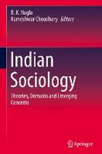 Indian Sociology: Theories, Domains and Emerging Concerns