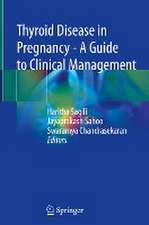 Thyroid Disease in Pregnancy - A Guide to Clinical Management