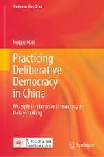 Practicing Deliberative Democracy in China: Multiple Deliberative Democracy in Policy-making