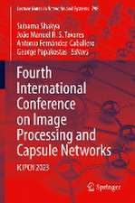 Fourth International Conference on Image Processing and Capsule Networks: ICIPCN 2023