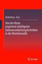 Von der Natur inspirierte intelligente Datenverarbeitungstechniken in der Bioinformatik