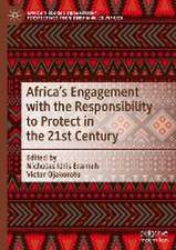 Africa's Engagement with the Responsibility to Protect in the 21st Century