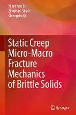 Static Creep Micro-Macro Fracture Mechanics of Brittle Solids