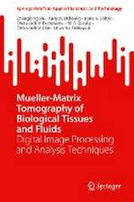 Mueller-Matrix Tomography of Biological Tissues and Fluids: Digital Image Processing and Analysis Techniques