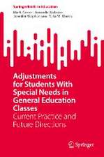 Adjustments for Students With Special Needs in General Education Classes: Current Practice and Future Directions