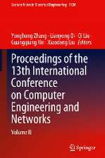 Proceedings of the 13th International Conference on Computer Engineering and Networks: Volume II