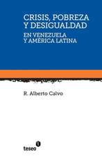 Crisis, Pobreza y Desigualdad En Venezuela y America Latina: La Mirada de Las Ciencias Sociales Sobre La Institucion Policial