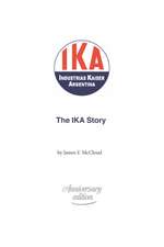 The IKA Story