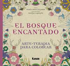 El Bosque Encantado: Arte - Terapia Para Colorear