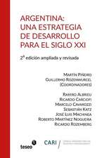 Argentina: Una estrategia de desarrollo para el siglo XXI: 2a. edición ampliada y revisada