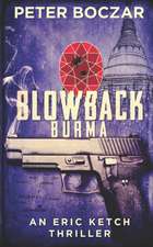 Boczar, P: BLOWBACK BURMA