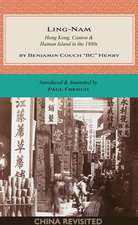 LING-NAM: Hong Kong, Canton & Hainan Island in the 1880s