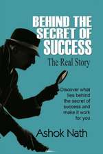 BEHIND THE SECRET OF SUCCESS