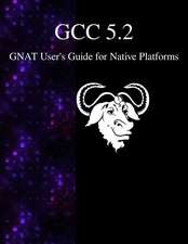 Gcc 5.2 Gnat User's Guide for Native Platforms