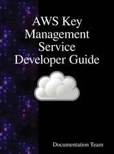 AWS Key Management Service Developer Guide