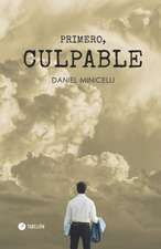 Minicelli, D: PRIMERO, CULPABLE