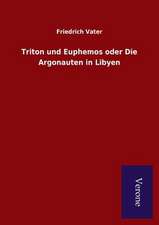 Triton Und Euphemos Oder Die Argonauten in Libyen