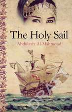 Al-Mahmoud, A: The Holy Sail