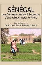 Senegal. Les Femmes Rurales A L'Epreuve D'Une Citoyennete Fonciere