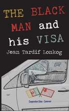 The Black Man and His Visa