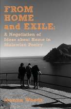 From Home and Exile. a Negotiation of Ideas about Home in Malawian Poetry