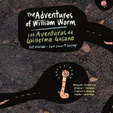 The Aventures of William Worm * Las Aventuras de Guillermo Gusano