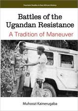 Battles of the Ugandan Resistance. a Tradition of Maneuver: A Resource-Based Perspective