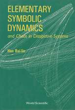 Elementary Symbolic Dynamics: And Chaos in Dissipative Systems