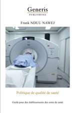 Politique de qualité de santé: Guide pratique à l'intention des établissements des soins de santé