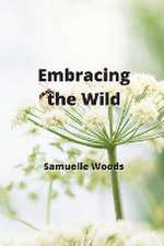 Embracing the Wild