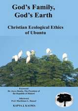 God's Family, God's Earth. Christian Ecological Ethics of Ubuntu